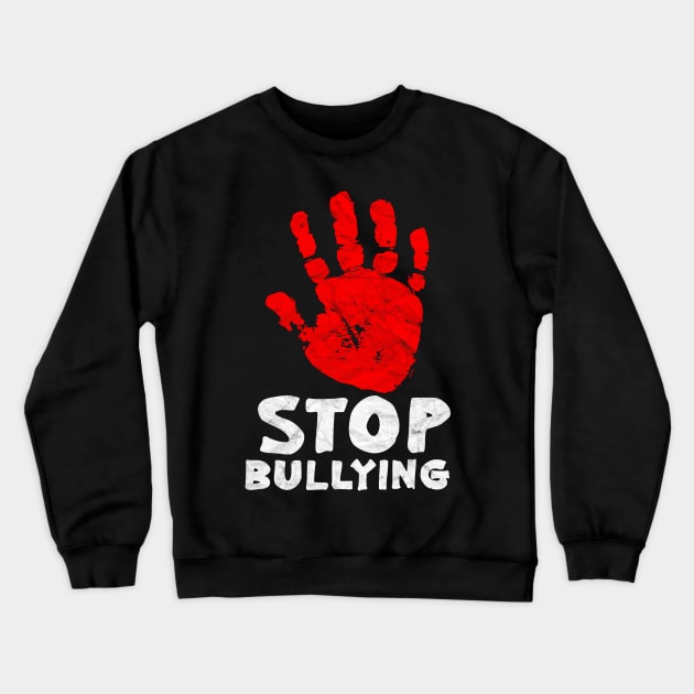 ANTI BULLY - Stop Bullying HAND Crewneck Sweatshirt by AlphaDistributors